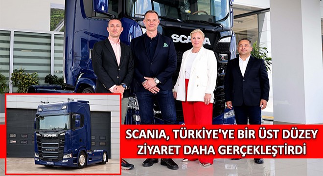 Scania, Türkiye'ye Bir Üst Düzey Ziyaret Daha Gerçekleştirdi
