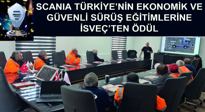 Scania Türkiye'nin Ekonomik ve Güvenli Sürüş Eğitimlerine İsveç'ten Ödül