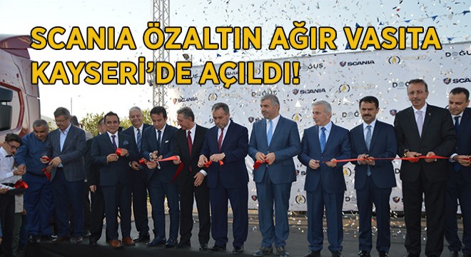 Scania'nın Yeni Bayisi Özaltın Ağır Vasıta Kayseri'de Açıldı!
