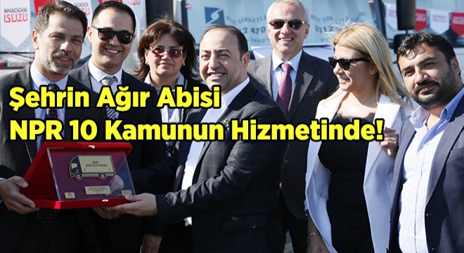 Şehrin Ağır Abisi NPR 10 Kamunun Hizmetinde!