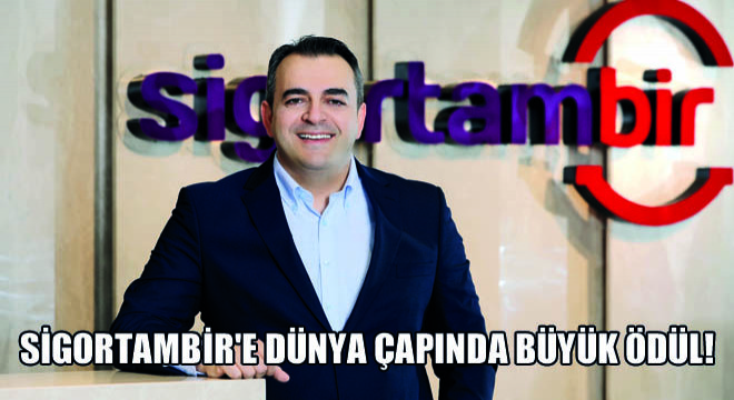 Sigortambir'e Dünya Çapında Büyük Ödül!