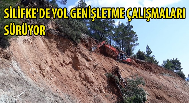 Silifke'de Yol Genişletme Çalışmaları Sürüyor