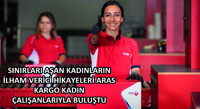 Sınırları Aşan Kadınların İlham Verici Hikayeleri Aras Kargo Kadın Çalışanlarıyla Buluştu