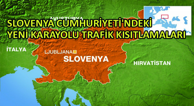 Slovenya Cumhuriyeti'ndeki Yeni Karayolu Trafik Kısıtlamaları
