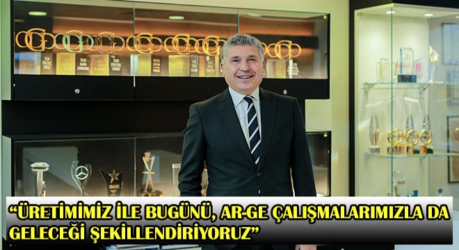 Süer Sülün, Üretimimiz ile Bugünü, AR-GE Çalışmalarımızla da Geleceği Şekillendiriyoruz