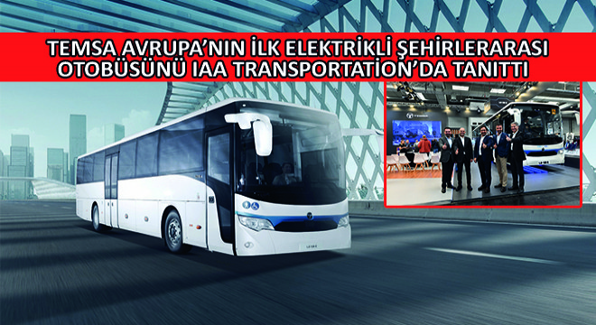 TEMSA Avrupa'nın İlk Elektrikli Şehirlerarası Otobüsünü IAA Transportation'da Tanıttı