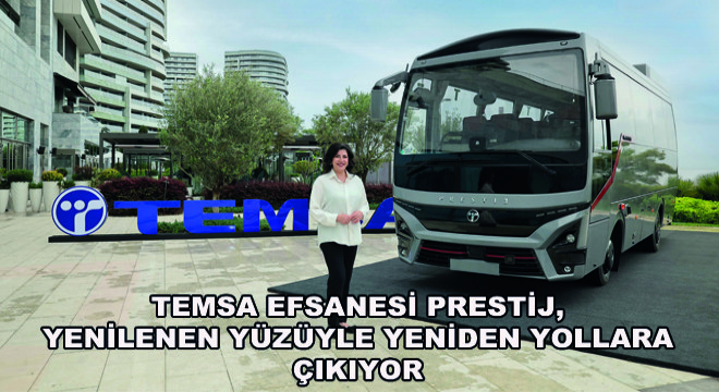 TEMSA Efsanesi Prestij, Yenilenen Yüzüyle Yeniden Yollara Çıkıyor