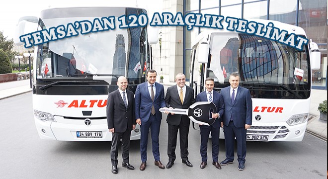 TEMSA'dan Altur Turizm'e 120 Araçlık Teslimat