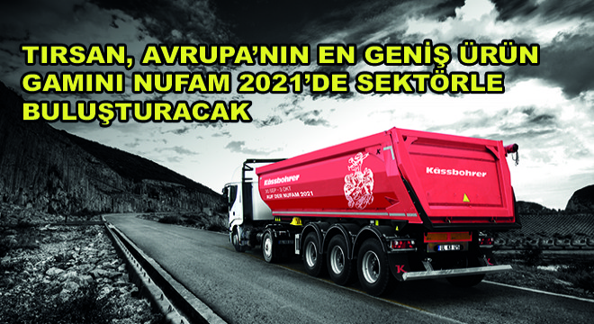 TIRSAN, Avrupa'nın En Geniş Ürün Gamını NUFAM 2021'de Sektörle Buluşturacak