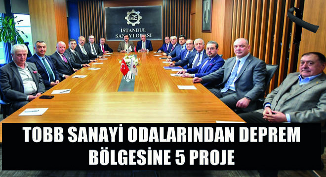 TOBB Sanayi Odalarından Deprem Bölgesine 5 Proje