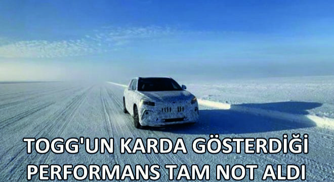 TOGG'un Karda Gösterdiği Performans Tam Not Aldı