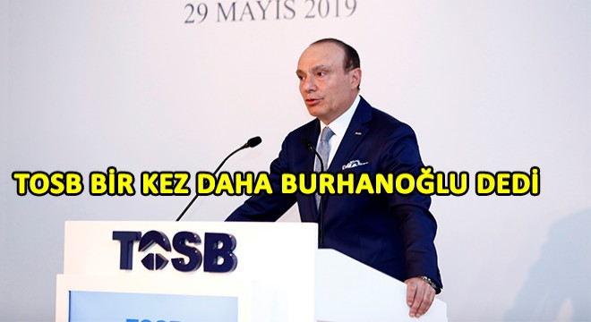 TOSB'de Yeniden Burhanoğlu Dönemi!