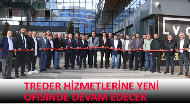TREDER Hizmetini Yeni Ofisinde Sürdürecek