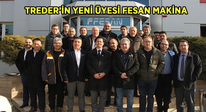 TREDER'in Yeni Üyesi Fesan Makina Oldu