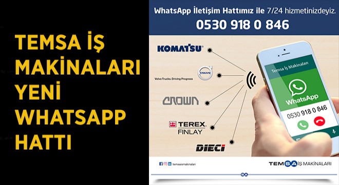 Temsa İş Makinaları, Yeni Whatsapp Hattı İle Müşterilerinin Her An Yanında
