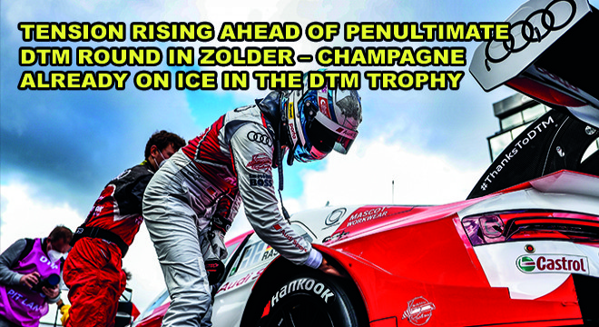 Tension Rising Ahead Of Penultimate DTM Round In Zolder Champagne Already On Ice ın The DTM Trophy