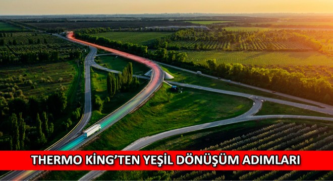 Thermo King'ten Yeşil Dönüşüm Adımları