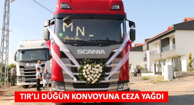 Tır'lı Düğün Konvoyuna Ceza Yağdı