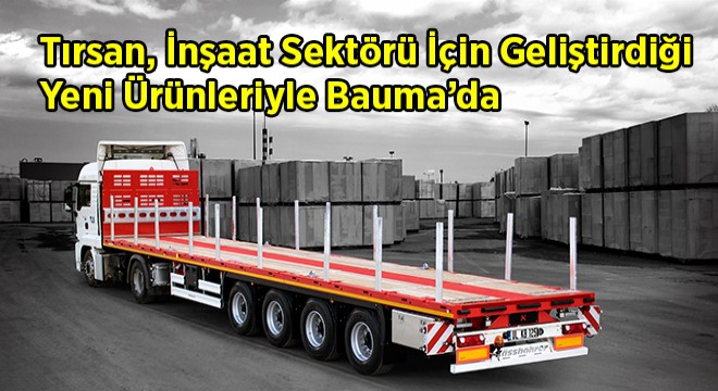 Tırsan, Bauma 2019'da İlgi Odağı