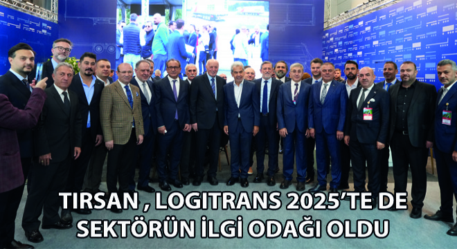 Tırsan, Logitrans 2025'te de Sektörün İlgi Odağı Oldu