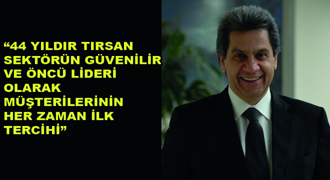 Tırsan Treyler Yönetim Kurulu Başkanı Çetin Nuhoğlu,