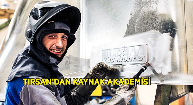 Tırsan'dan Kässbohrer Kaynak Akademisi