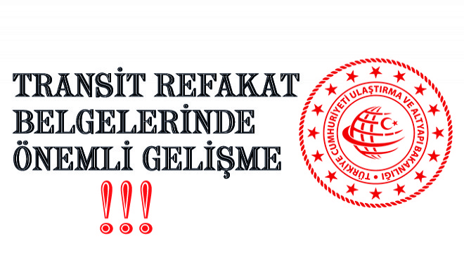 Transit Refakat Belgelerinde Önemli Gelişme!