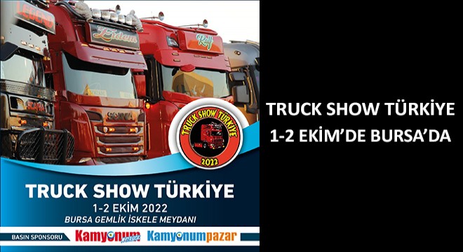 Truck Show Türkiye 1-2 Ekim'de Bursa'da