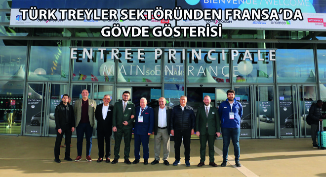 Türk Treyler Sektöründen Fransa'da Gövde Gösterisi