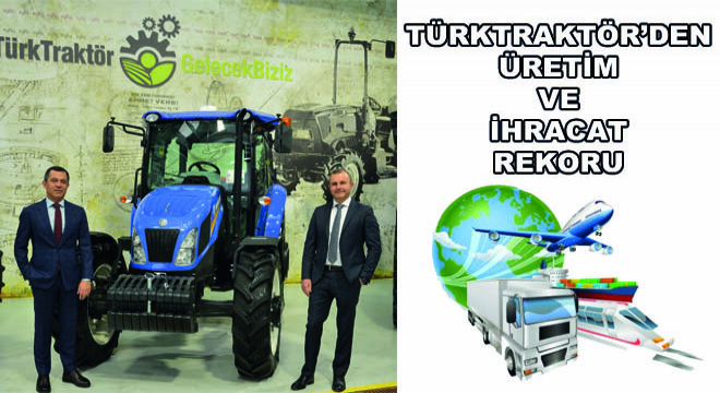 TürkTraktör'den Üretim ve İhracat Rekoru