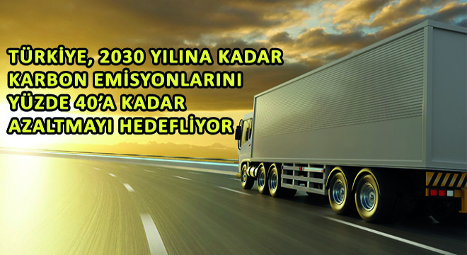 Türkiye, 2030 Yılına Kadar Karbon Emisyonlarını Yüzde 40’a Kadar Azaltmayı Hedefliyor