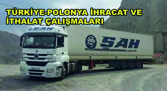 Türkiye-Polonya İhracat ve İthalat Çalışmaları