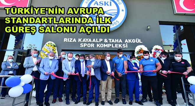 Türkiye'nin Avrupa Standartlarında İlk Güreş Salonu Açıldı