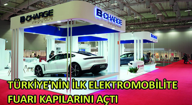 Türkiye'nin İlk Elektromobilite Fuarı Kapılarını Açtı