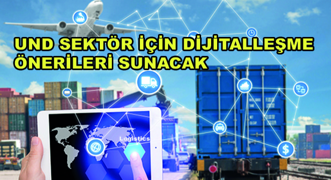 UND Sektör İçin Dijitalleşme Önerileri Sunacak