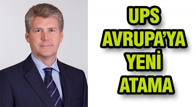 UPS Avrupa'ya Yeni Görevlendirme