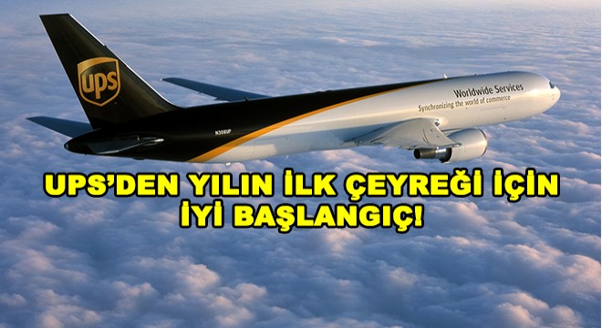 UPS'den İlk Çeyrekte Rekor!