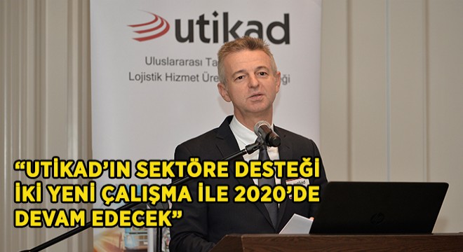 UTİKAD 37. Olağan Genel Kurulu Gerçekleşti
