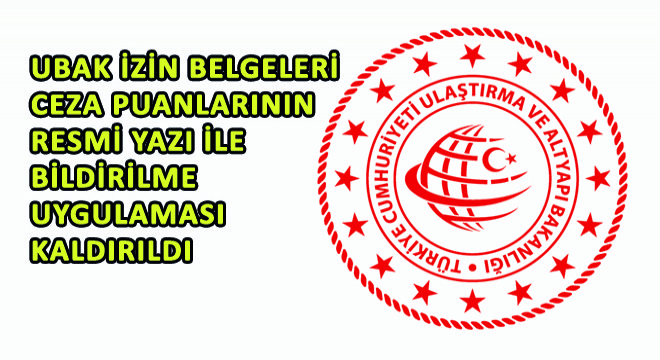 UBAK İzin Belgeleri Ceza Puanlarının Resmi Yazı ile Bildirilmesi Uygulaması Kaldırıldı