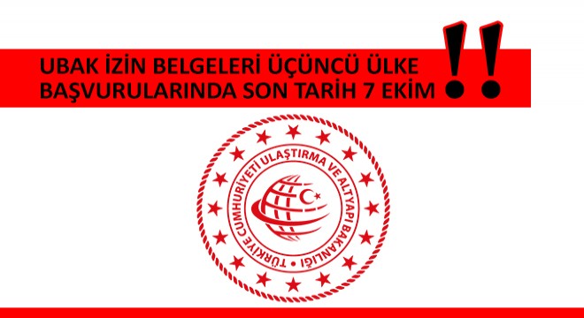 UBAK İzin Belgeleri Üçüncü Ülke Başvurularında Son Tarih 7 Ekim