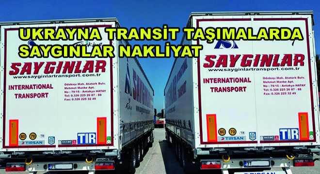 Ukrayna Transit Taşımalarda Saygınlar Nakliyat