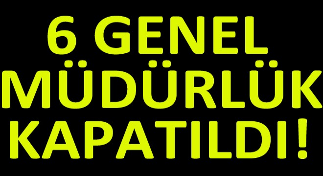 Ulaştırma ve Altyapı Bakanlığı'nda 6 Müdürlük Kapatıldı