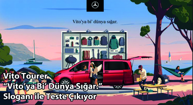 Vito Tourer Vito'ya Bi' Dünya Sığar. Sloganı ile Teste Çıkıyor