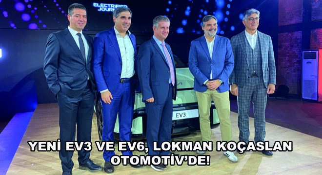 Yenİ EV3 ve EV6, Lokman Koçaslan Otomotiv'de!