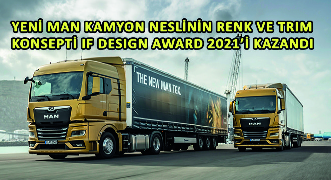 Yeni MAN Kamyon Neslinin Renk ve Trim Konsepti if DESIGN AWARD 2021'i Kazandı
