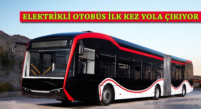 Yeni Nesil SILEO Elektrikli Otobüs, Türkiye'de İlk Kez Elazığ Ve Manisa'da Yollara Çıkıyor