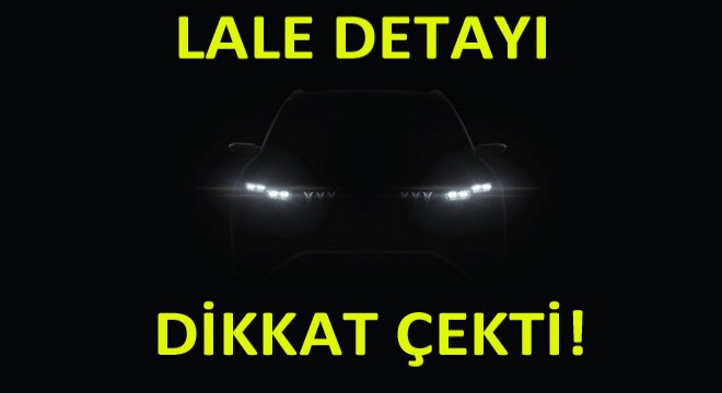 Yerli Otomobilde Lale Detayı!