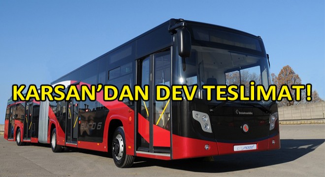 Yerli üretici Karsan, Roma Belediyesi'ne 227 Adet Otobüs Teslimatı Gerçekleştirdi!