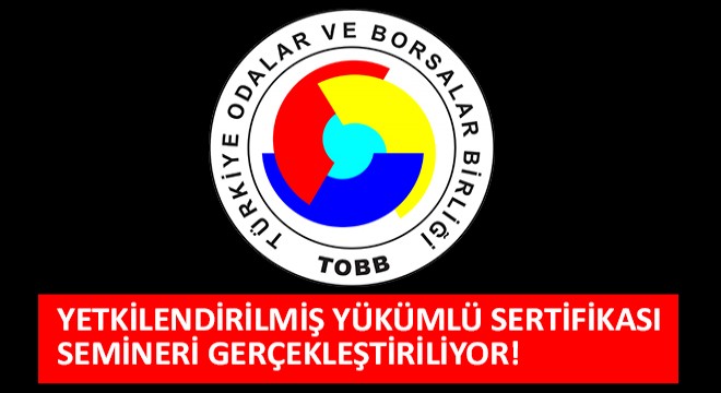 Yetkilendirilmiş Yükümlü Sertifikası Semineri Gerçekleştiriliyor!