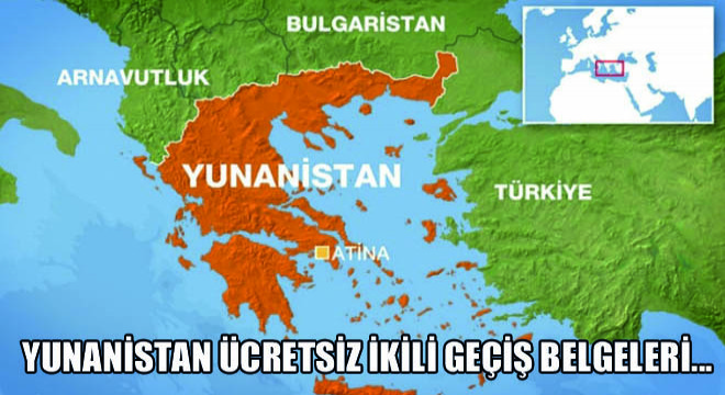 Yunanistan Ücretsiz İkili Geçiş Belgeleri...